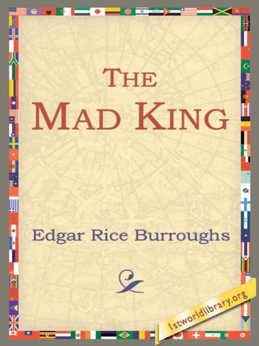 Title details for The Mad King by Edgar Rice Burroughs - Available